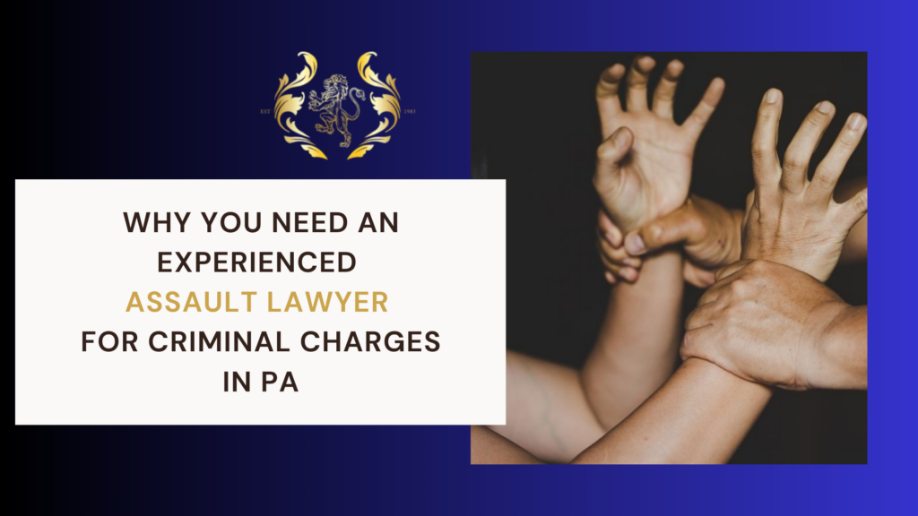 Criminal Lawyer for Assault Charges in PA